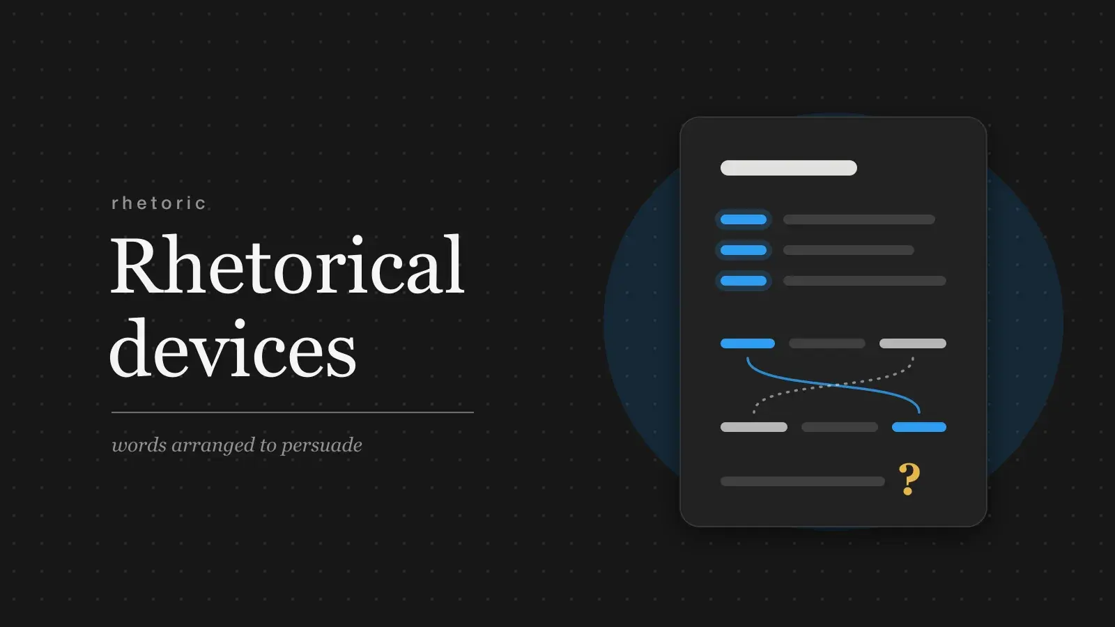 The words Rhetorical devices set large in serif type beside a speech page marked up with three lines that open the same way, two lines whose halves cross over, and a closing question mark.