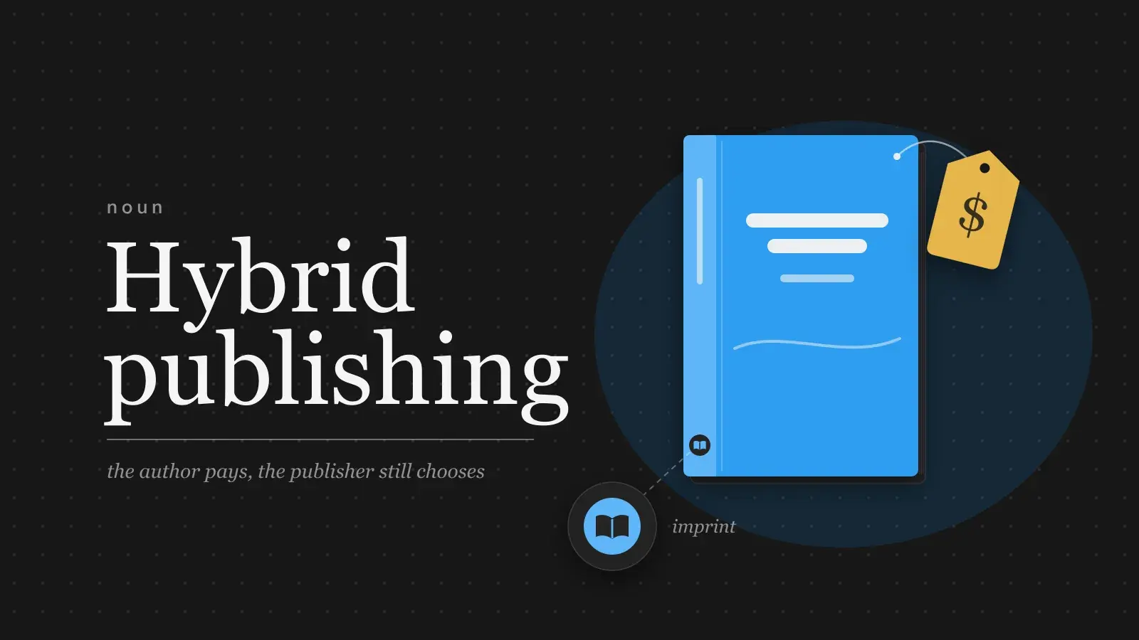 The words Hybrid publishing set large in serif type beside a blue hardcover with a small imprint logo on its spine, shown enlarged in a circle, and a yellow price tag tied to its corner.