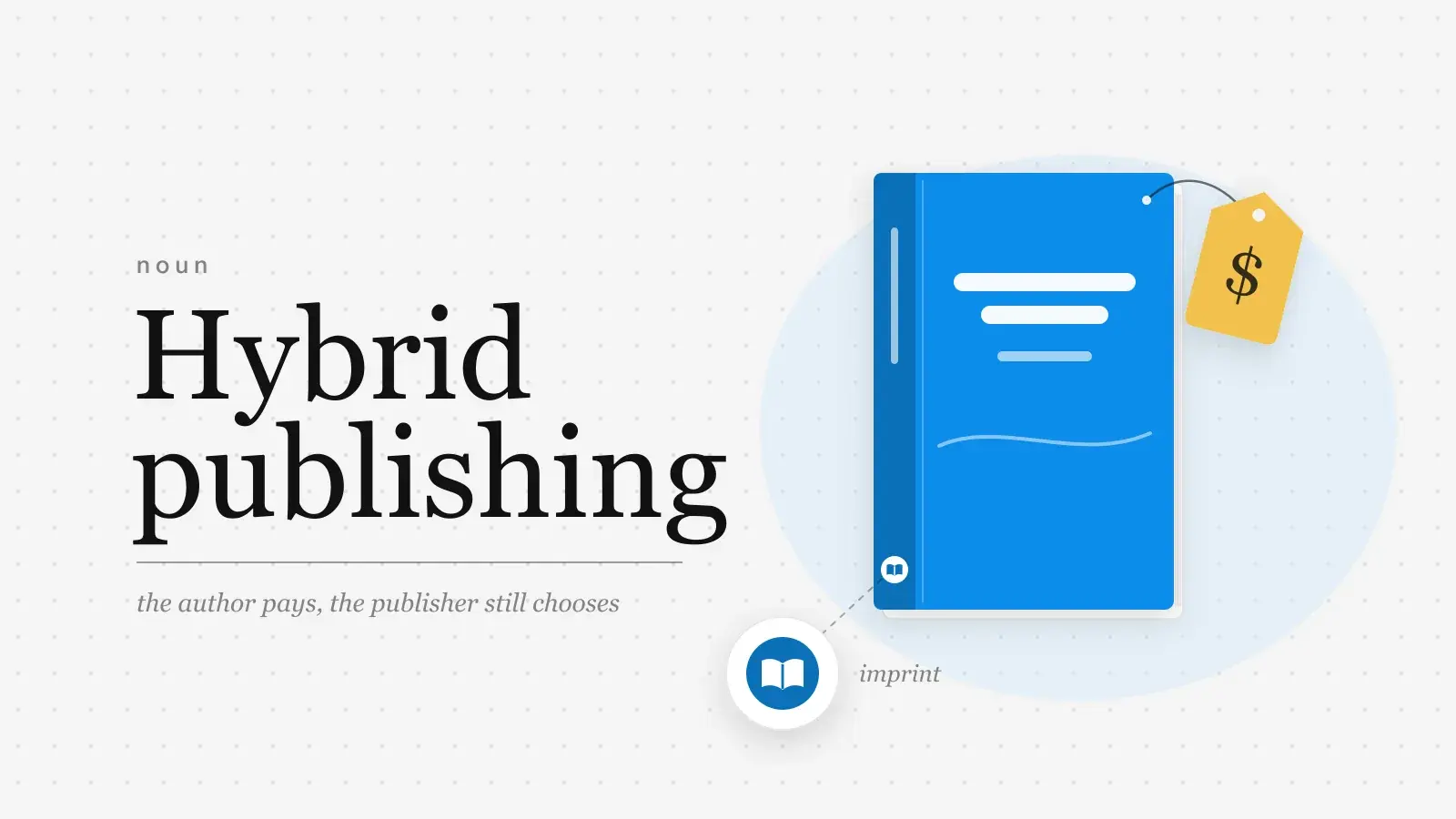 The words Hybrid publishing set large in serif type beside a blue hardcover with a small imprint logo on its spine, shown enlarged in a circle, and a yellow price tag tied to its corner.